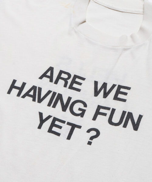 Alternative view of vintage-are-we-having-fun-yet-tee